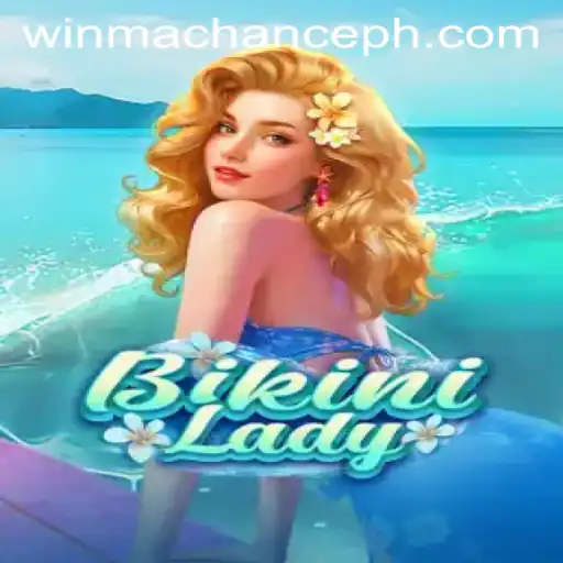 Explore the Exciting World of BikiniLady and the Thrill of WinMaChance