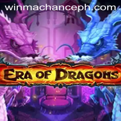 EraOfDragons: Conquer the Mythical Realm with WinMaChance