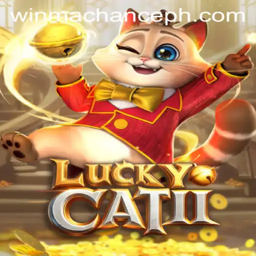 Exploring the Thrills of LuckyCatII: A New Era of Gameplay with WinMaChance