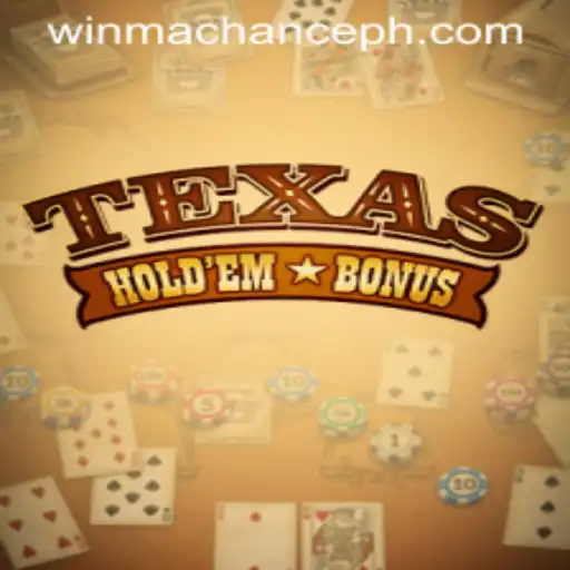 Explore the Exciting World of Texas Hold'em Bonus with WinMaChance